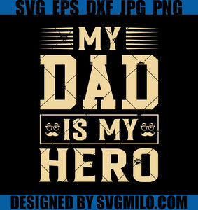 My-Dad-Is-My-Hero-Svg_-Super-Hero-Svg_-Family-Svg