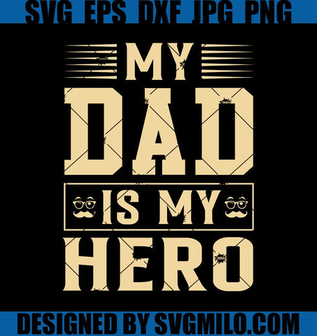My-Dad-Is-My-Hero-Svg_-Super-Hero-Svg_-Family-Svg