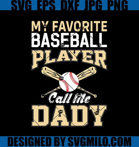 My-Favorite-Baseball-Player-Call-Me-Dady-Svg_-Baseball-Svg