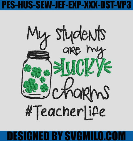 My-Students-Are-My-Lucky-Charms-Embroidery-Designs_-Teacher-Life-Embroidery-Designs