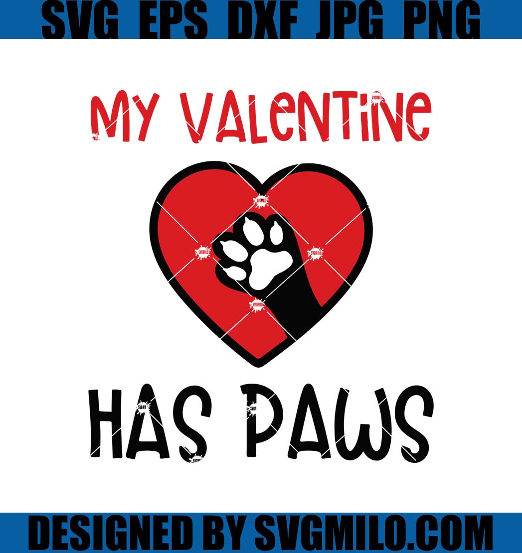 My-Valentine-Has-Paws-Svg_-Paw-Cat-Svg_-Paw-Dog-Svg
