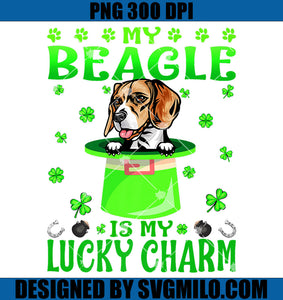 My Beagle Is My Lucky Charm PNG, Lucky Dog PNG