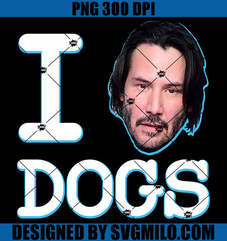 My Favorite People Keanu Art Reeves PNG, I Love Dog PNG