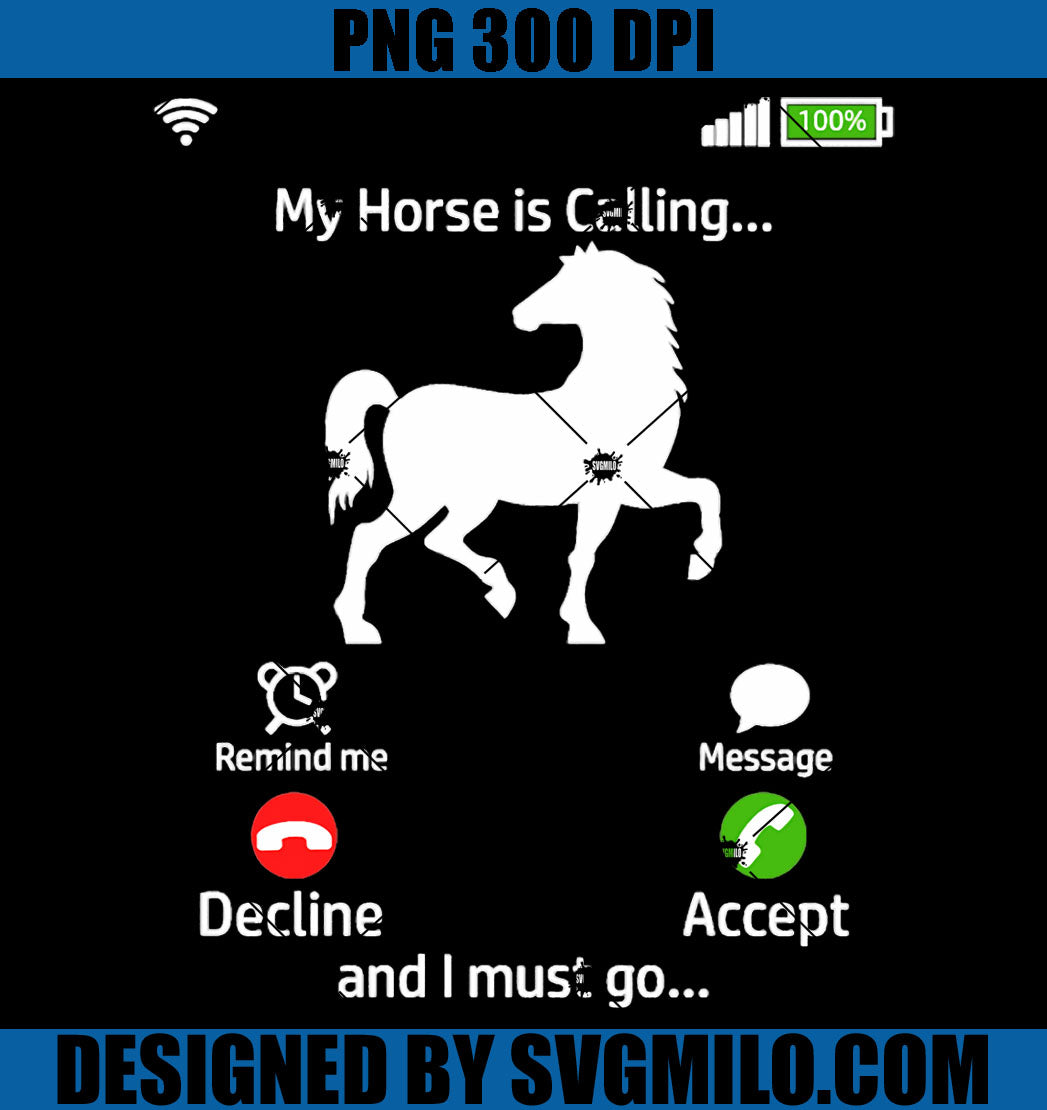 My Horse Is Calling And I Must Go PNG, Lovers My Horse PNG
