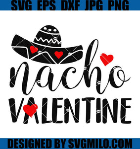 Nacho-Valentine-Svg_-Happy-Valentine_s-Day-Svg_-Valentines-Svg