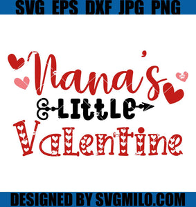 Nana_s-Little-Valentine-Svg_-Love-Svg_-Valentine-Day-Svg