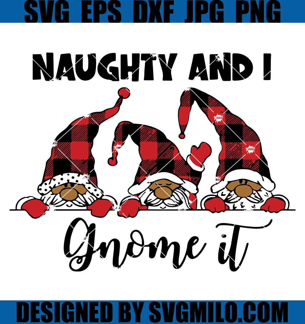 Naughty-And-I-Gnome-It-Svg_-Gnome-Buffalo-Svg_-Christmas-Svg