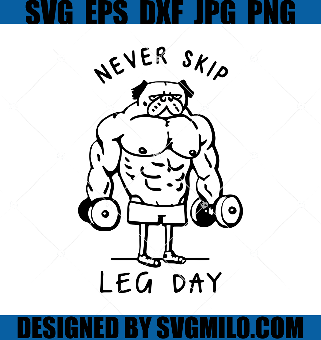 Never-Skip-Leg-Day-Gym-Svg-Dog-Svg
