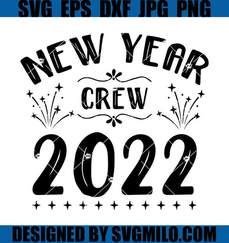 New-Year-Crew-2022-Svg_-New-Years-Eve-Svg_-Happy-New-Year-Svg