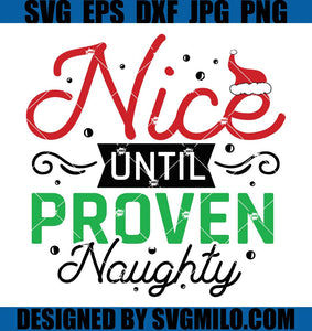 Nice-Until-Proven-Naughty-Svg_-Christmas-Svg_-Santa-Hat-Svg