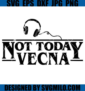 NotTodayVecnaSVG_HeadphoneSVG_ST4SVG