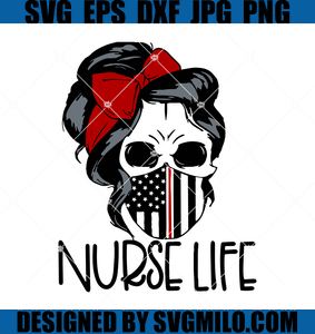 Nurse-Life-Svg-Mom-Life-Skull-American-Svg