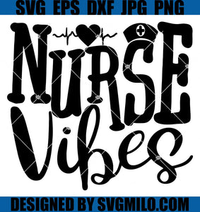 Nurse-Svg_-Nurse-Saying-Svg_-Nurse-Vibes-Svg