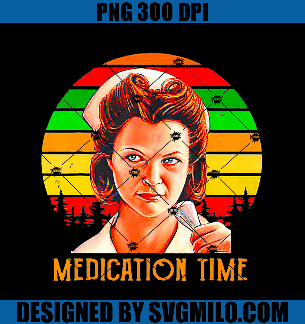 Nurse Ratched Medication Times Vintage PNG, Nurse Vintage PNG