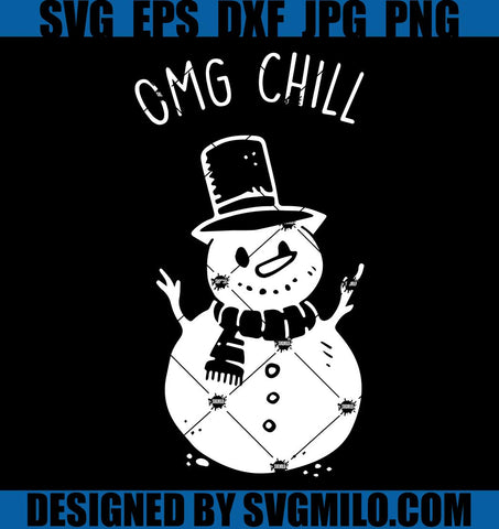 OMG-Chill-Christmas-SVG_-Snowman-Xmas-SVG