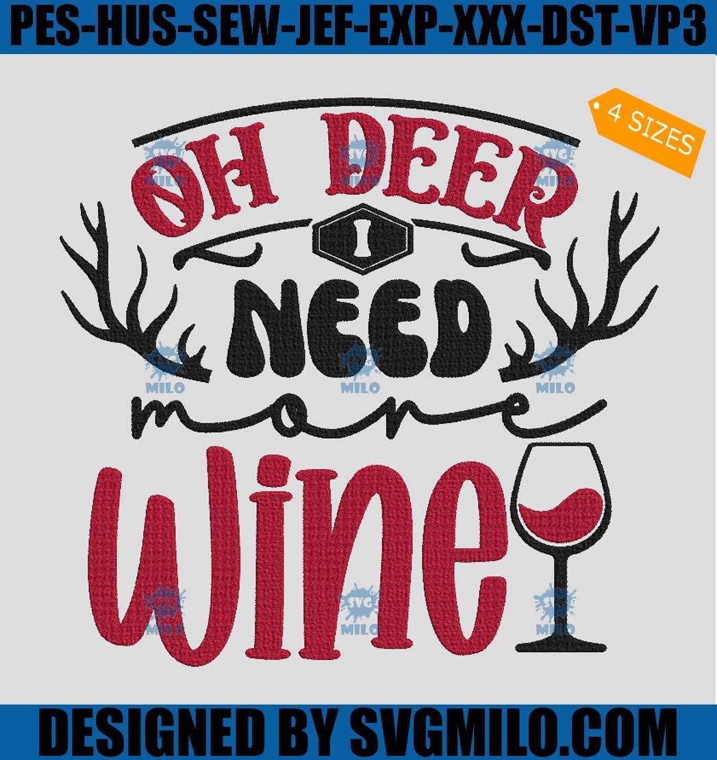 Oh-Deer-I-Need-More-Wine-Embroidery-Design_-Deer-Wine-Embroidery-Design