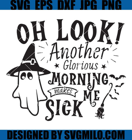 Oh-Look-Another-Glorious-Morning-Makes-Me-Sick-SVG_-Halloween-SVG_-Hocus-Pocus-SVG
