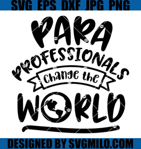 Paraprofessional-Svg_-Para-Svg_-Change-The-World_-Teachers-Aid-Svg