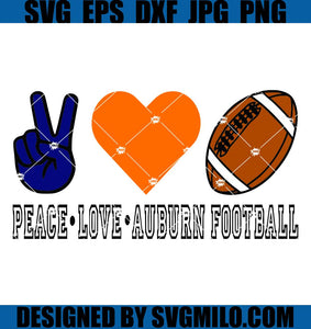Peace-Love-Auburn-SVG_-Auburn-Football-SVG_-Football-SVG