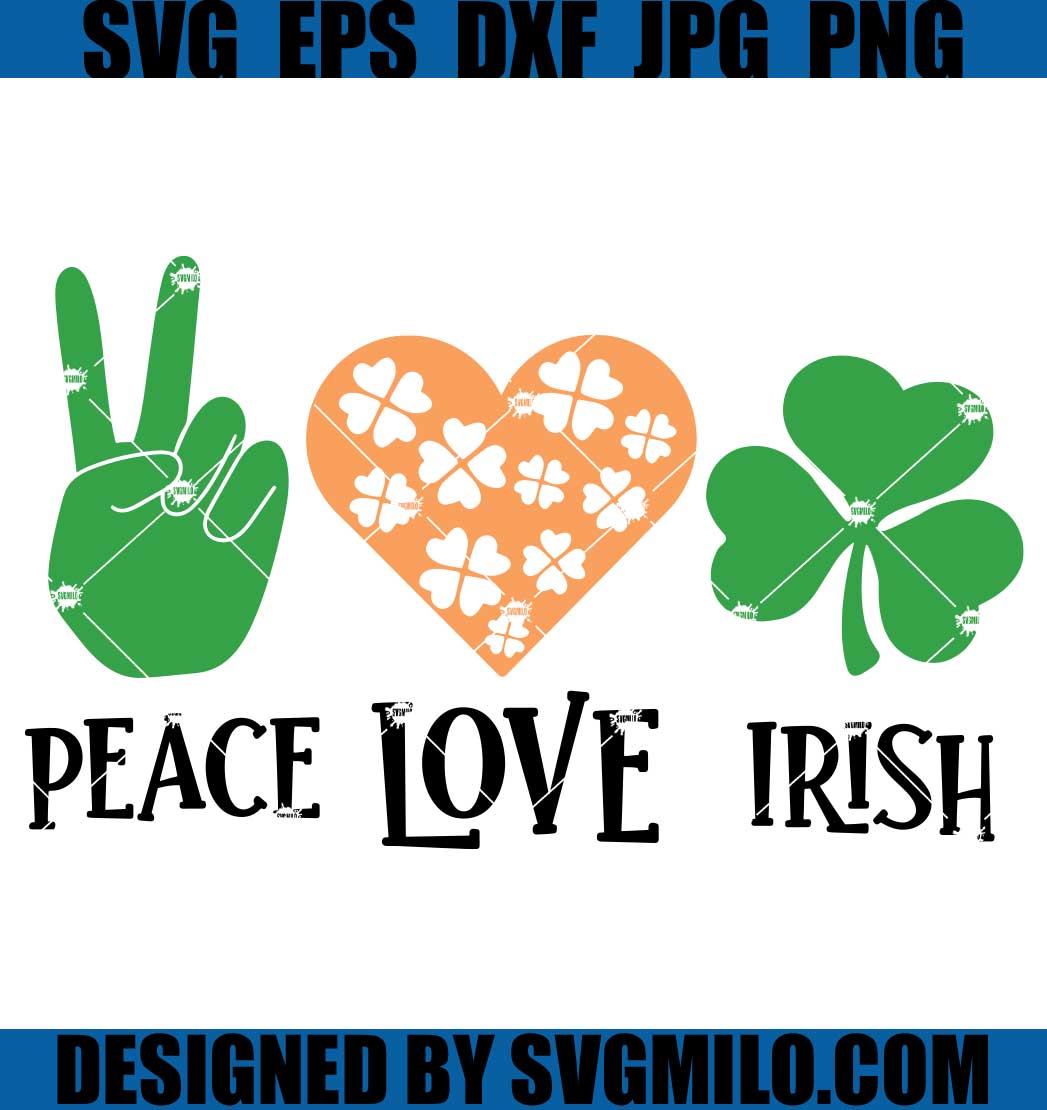 Peace-Love-Irish-SVG_-St-Patrick-Day-SVG_-Patrick-SVG