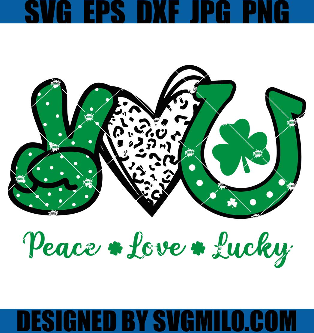 Peace-Love-Lucky-Svg_-Lucky-Shamrock-Svg_-Happy-Patick-Day-Svg