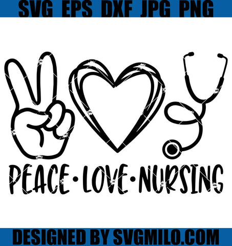Peace-Love-Nursing-Svg_-Nurse-Svg_-Heart-Svg_-Stethoscope-Svg