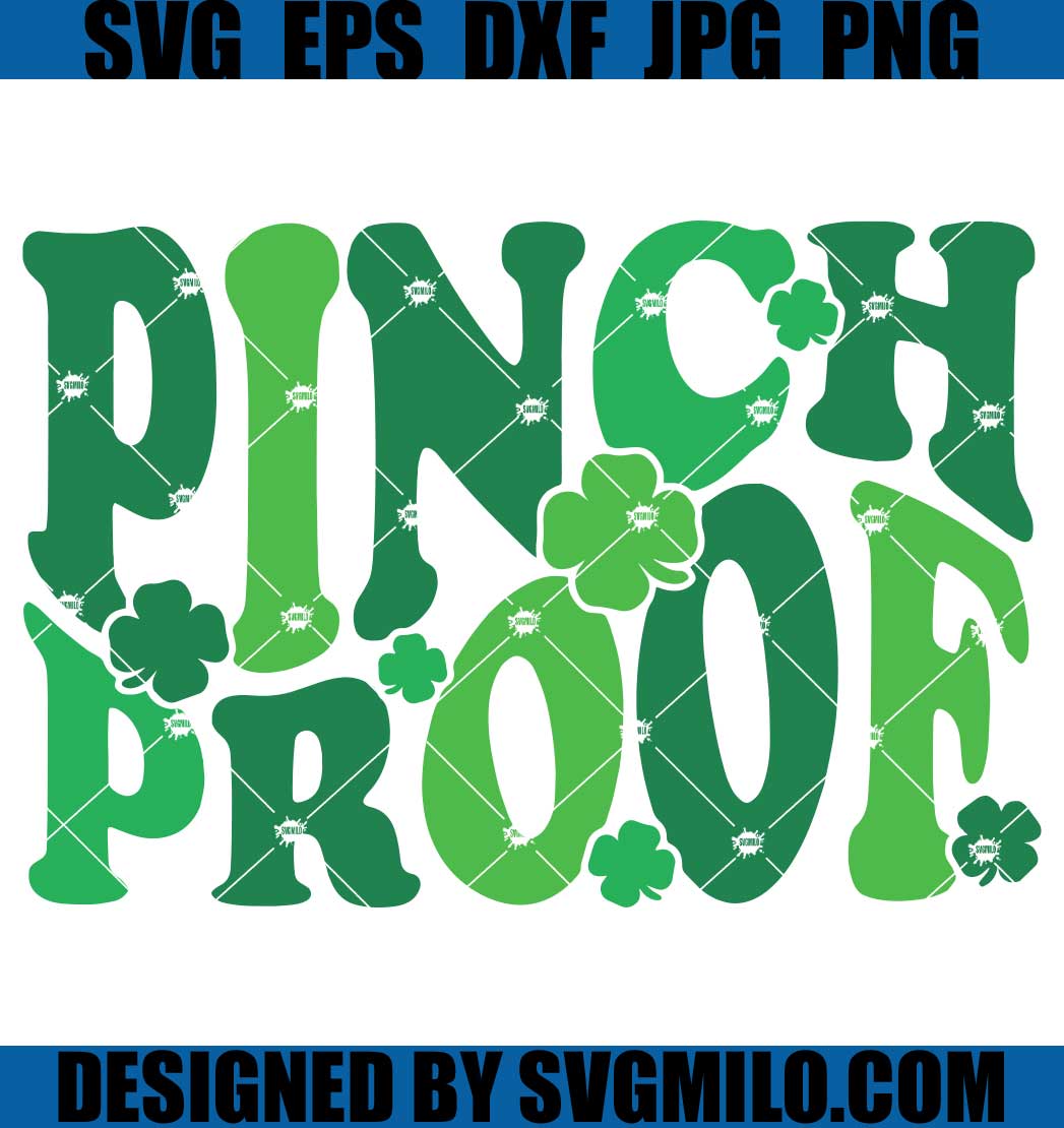 Pinch Proof SVG, St Patricks Day SVG, Lucky Shamrock SVG