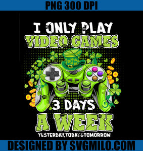 Play Video Games 3 Days A Week PNG, Game Patrick's Day PNG