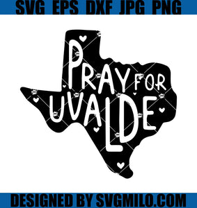 Pray-For-Uvalde-SVG_-Uvalde-Texas-SVG_-Support-For-Unvalde-Tee-SVG