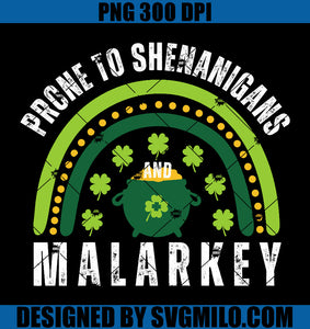 Prone To Shenanigans And Malarkey PNG, Shamrock Rainbow PNG