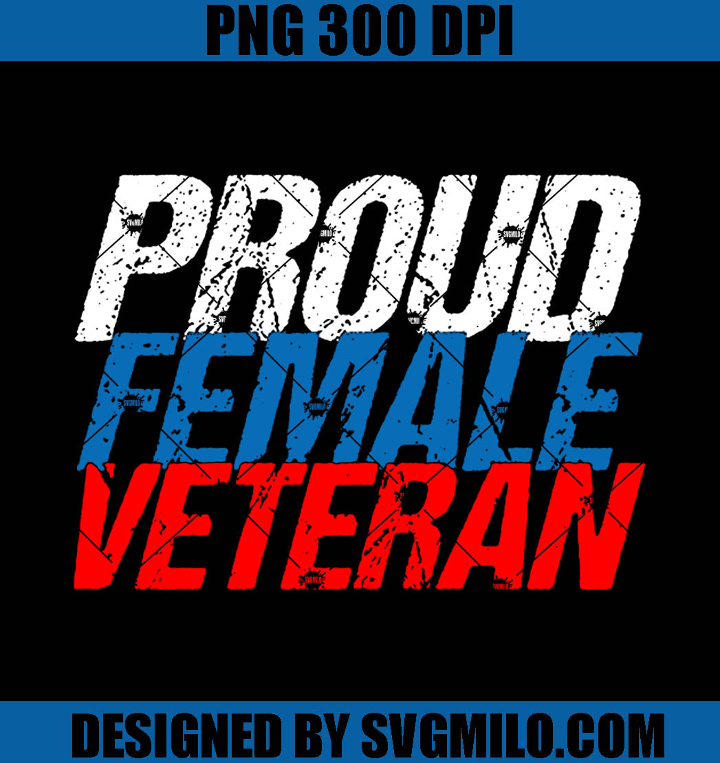 Proud Female Veteran PNG, ThanksGiving PNG