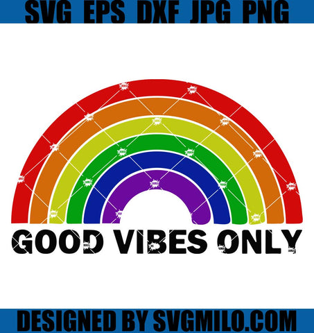 Rainbow-Svg_-Good-Vibes-Only-Svg