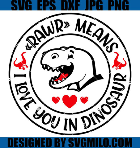 Rawr-Means-I-Love-You-In-Dinosaur-SVG_-Boy-Valentine-SVG_-Dinosaur-Kids-SVG