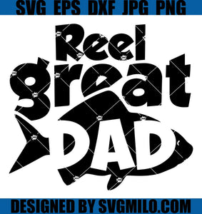 Reel-Great-Dad-Svg_-Fathers-Day-Svg_-Fishing-Svg