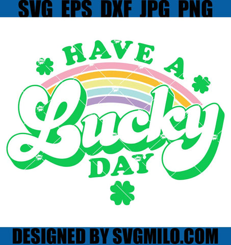 Retro-Have-a-Lucky-Day-SVG_-St-Patricks-Day-SVG_-Lucky-SVG