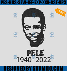Rip Pelé Embroidery Design, Rip Legendary Football Embroidery Design, Rip King Of Football Embroidery Design