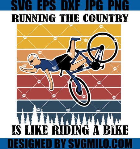 Running-The-Country-Is-Like-Riding-a-Bike-SVG_-Joe-Biden-SVG-Biden-Failed-SVG