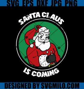 Santa-Claus-Is-Coming-Svg_-Santa-laus-Svg_-Christmas-Svg