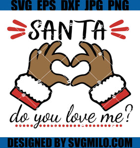 Santa-Do-You-Love-Me-Svg_-Christmas-Svg_-Santa-Claus-Svg