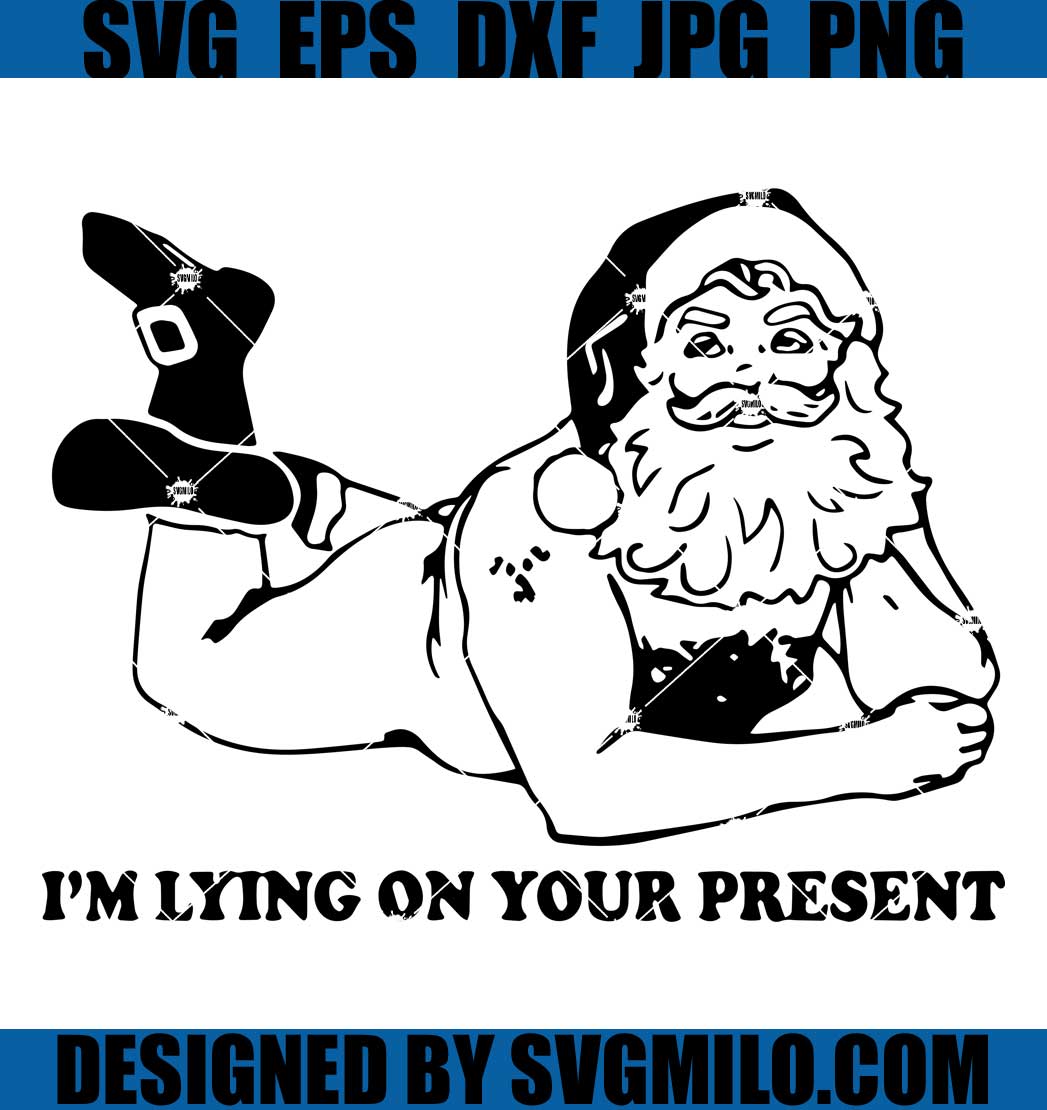 Santa-Im-Lying-On-Your-Present-Svg_-Christmas-Svg
