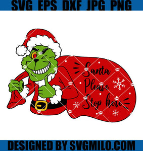 Santa-Please-Stop-Here-Svg_-Grinchmas-Svg_-The-Grinch-Svg_-Xmas-Svg