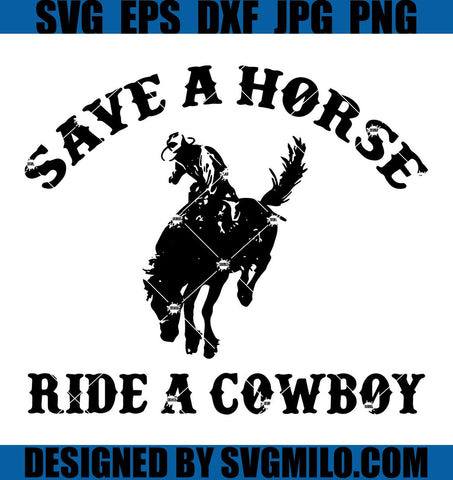 Save-A-Horse-Ride-A-Cowboy-Svg_-Horse-Svg_-Cowboy-Svg
