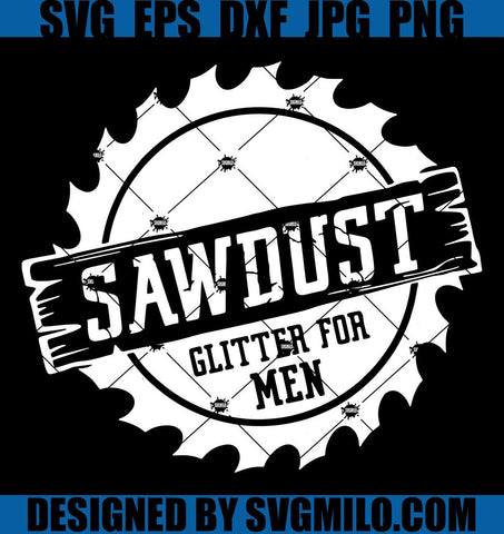Sawdust-Is-Man-Glitter-Svg_-Dad-Mechanic-Svg_-Saw-blade-Svg_-Tools-Svg
