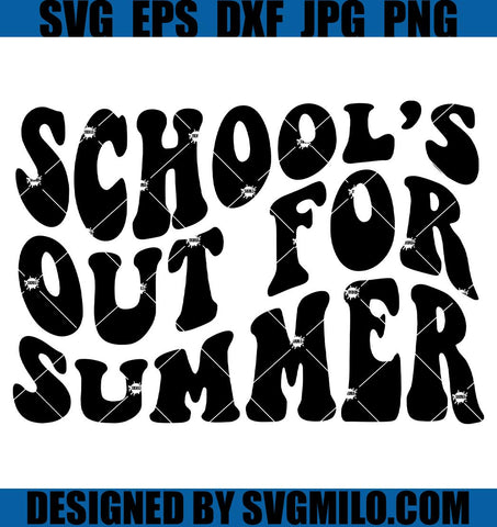 School_s-Out-For-Summer-SVG_-Last-Day-Of-School-SVG_-Teacher-Gift-SVG_-Back-To-School-SVG