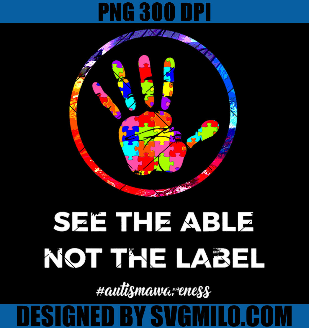 See The Able Not The Label PNG, Autism Awareness PNG