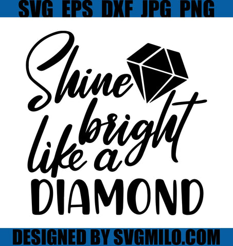 Shine-Bright-Like-A-Diamond-SVG_-Shine-Bright-SVG