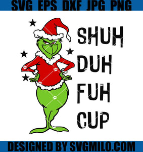 Shuh-Duh-Fuh-Cup-Svg_-The-Grinch-Svg_-Grinchmas-Svg_-Xmas-Svg