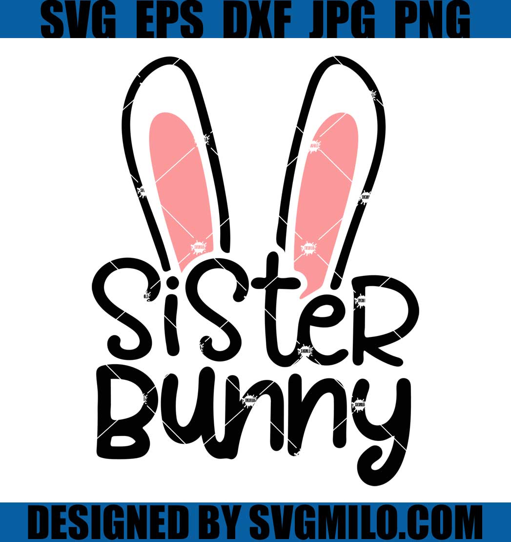 Sister-Bunny-Svg_-Easter-Svg_-Bunny-Ears-Svg