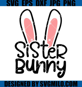 Sister-Bunny-Svg_-Easter-Svg_-Bunny-Ears-Svg