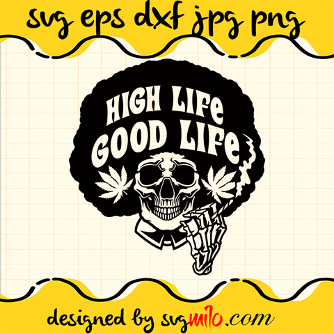 High-Life-Good-Life -SVG